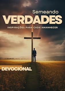 Livro Semeando Verdades: Inspirações para cada amanhecer