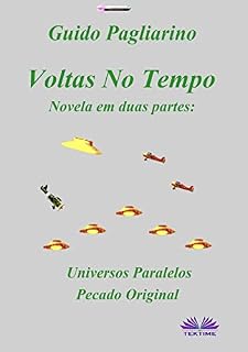 Livro Voltas no Tempo : Novela em duas partes: Universos Paralelos - Pecado Original