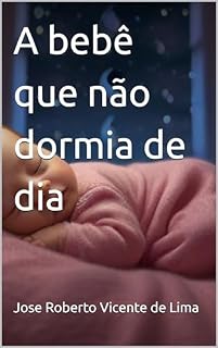 Livro A bebê que não dormia de dia
