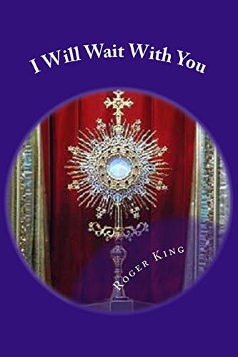 I Will Wait With You: Prayers for Eucharistic Adoration Paperback – Large Print, January 1, 2012
