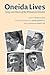 Oneida Lives: Long-Lost Voices of the Wisconsin Oneidas (The Iroquoians and Their World)