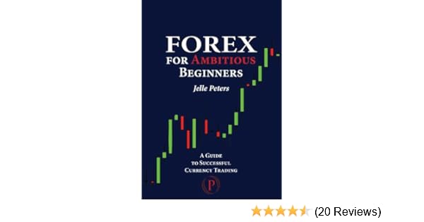 Forex For Ambitious Beginners - 
