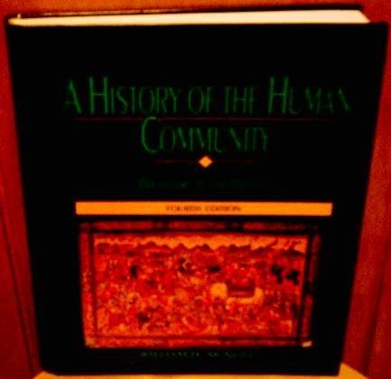 A History of the Human Community: Prehistory to the Present/Combined Edition of Parts 1 and 2 by William H. McNeill