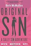 Front cover for the book Original Sin: A Sally Sin Adventure (Sally Sin Adventures) by Beth Mcmullen