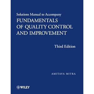 Solutions Manual to accompany Fundamentals of Quality Control and Improvement