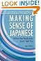 Making Sense of Japanese: What the Textbooks Don't Tell You
