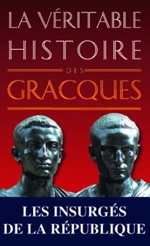 La  véritable histoire des Gracques