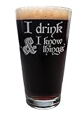 I Drink and I Know Things Pint Glass