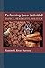 Performing Queer Latinidad: Dance, Sexuality, Politics (Triangulations: Lesbian/Gay/Queer Theater/Dr by Ramon H. Rivera-servera
