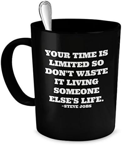 Steve Jobs Quote Mug - Time Is Limited - Dare Something Worthy (Black)