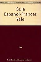 Guia Espanol-Frances Yale (Spanish Edition) 8422103257 Book Cover
