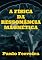 Livro A Física Da Ressonância Magnética