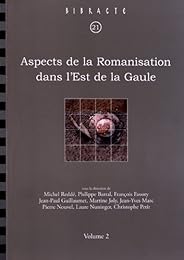 Aspects de la romanisation dans l'Est de la Gaule