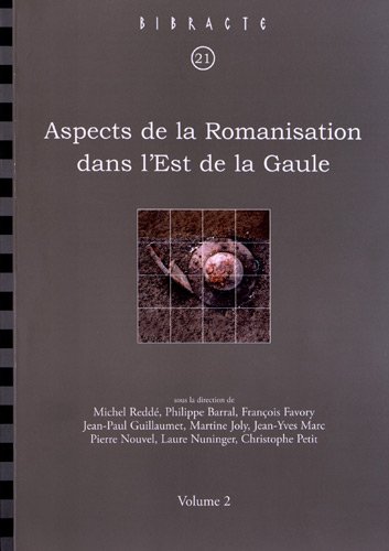 Aspects de la romanisation dans l'Est de la Gaule