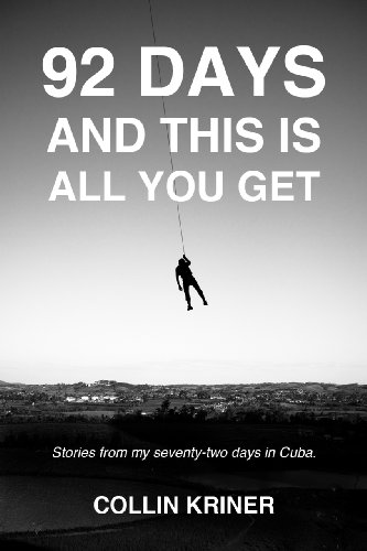 92 Days and This is All You Get by Collin Kriner