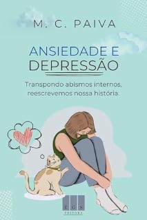 Livro Ansiedade e Depressão: Superando abismos internos