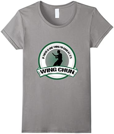 Women's If there is one thing I'm good at it's wing chun t-shirt Large Slate