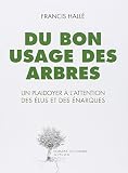 Du bon usage des arbres : Un plaidoyer à l'attention des élus et des énarques by 