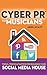 Cyber PR for Musicians: Tools, Tricks & Tactics for Building Your Social Media House by Ariel Hyatt, Bobby Owsinski