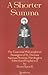 A Shorter Summa: The Essential Philosophical Passages of Saint Thomas Aquinas' Summa Theologica