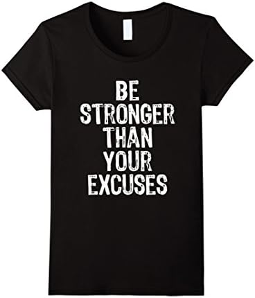 Womens Be Stronger Than Your Excuses T-Shirt Small Black