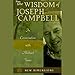 The Wisdom of Joseph Campbell by 
