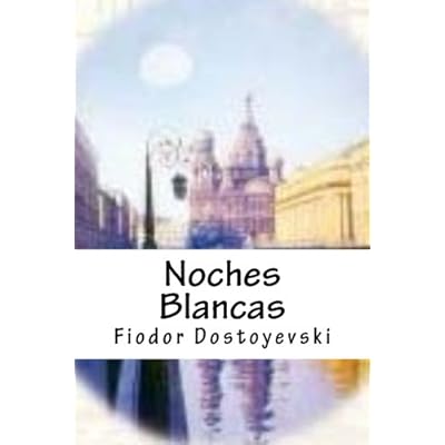 Noches Blancas Noches Blancas