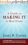 A Guide to Making It in Real Estate: A SUCCESS GUIDE for real estate lenders, real estate agents and those who would like to learn about the professions.