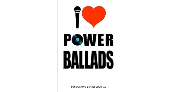 Amazon Com Power Ballads Songwriting Lyrics Journal