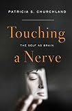 Image of Touching a Nerve: The Self as Brain