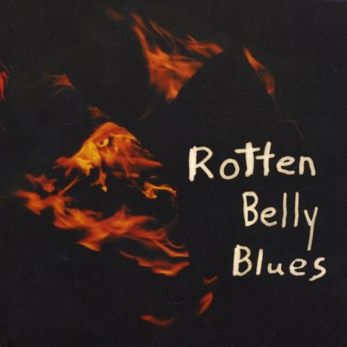 Rotten Belly Blues