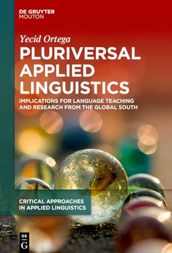 Pluriversal Applied Linguistics: Implications for Language Teaching and Researc…