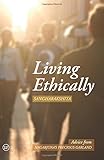 Living Ethically: Advice from Nagarjuna's Precious Garland (Buddhist Wisdom for Today)