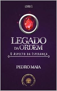 Livro O LEGADO DA ORDEM : O Aspecto da Esperança - Livro Um