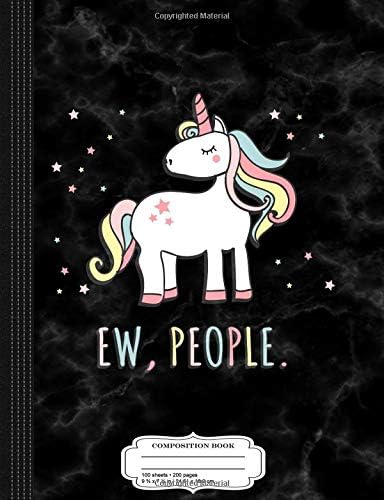 Ew People Cute Unicorn Composition Notebook: College Ruled 9¾ x 7½ 100 Sheets 200 Pages For Writing Paperback – 13 Feb 2019