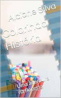Livro Colorindo História: Uma aventura na floresta