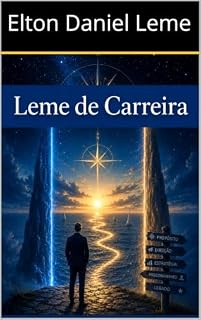 Livro Leme de Carreira: Direção, posicionamento e presença para carreiras maduras (Travessias de vida e carreira Livro 2)