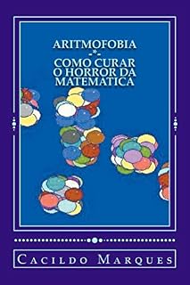 Livro Aritmofobia: Como curar o horror da Matematica