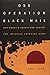 OSS Operation Black Mail: One Woman's Covert War Against the Imperial Japanese Army by Ann Todd