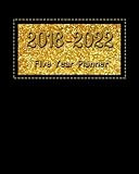 2018 - 2022 Five Year Planner: Monthly Schedule Organizer |Agenda Planner For The Next Five Years, 6 by Anna Clays