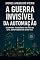 Livro A Guerra Invisível da Automação: Eficiência e Vulnerabilidade
