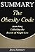 Summary: 'The Obesity Code' - Unlocking the Secrets to Weight Loss | A Comprehensive Summary (Speed-Summary Book 3)