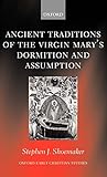 The Ancient Traditions of the Virgin Mary's