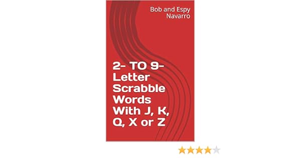 2 To 9 Letter Scrabble Words With J K Q X Or Z Kindle