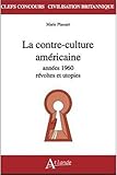La contre culture américaine des années 60 : Révoltes et utopies by 