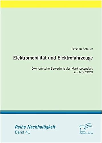 Cover des Buchs: Elektromobilität und Elektrofahrzeuge: Ökonomische Bewertung des Marktpotenzials im Jahr 2020 (Nachhaltigkeit)