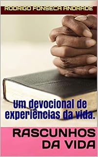 Livro Rascunhos da Vida - II: Um devocional de experiências da vida.