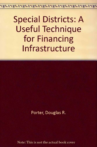 Special Districts: A Useful Technique for Financing Infrastructure