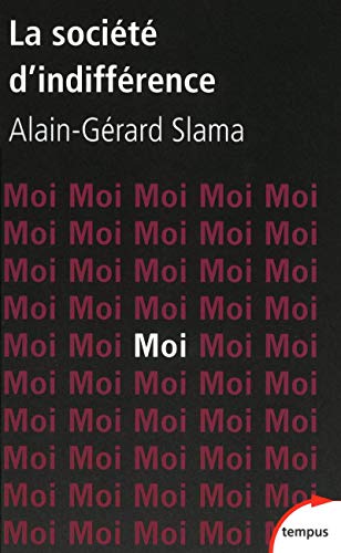 La société d'indifférence by Alain-Gérard Slama