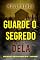 Livro Guarde O Segredo Dela (Série Sage West: Thriller de Suspense do FBI — Livro Quatro)
